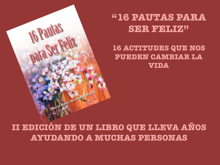 Novedad:”16 Pautas para Ser Feliz”, libro en papel.