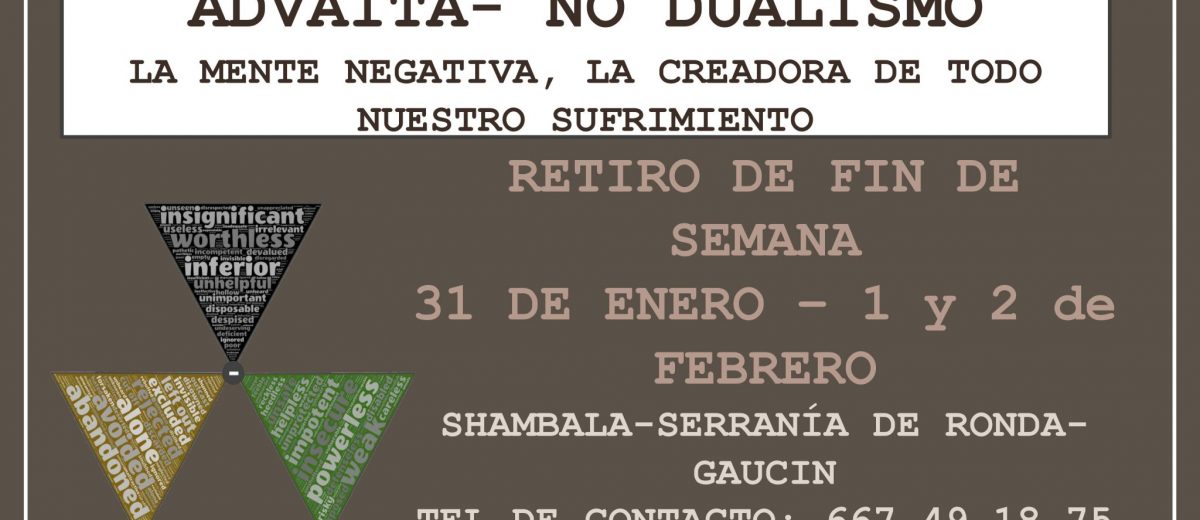 Fecha Próximo Retiro ADVAITA- NO DUALISMO: 31 de enero a 2 de febrero 2020