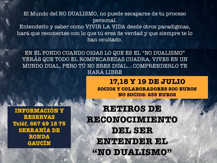 RETIRO DEL RECONOCIMIENTO DEL SER, ENTENDER EL NO DUALISMO, JULIO 2020.